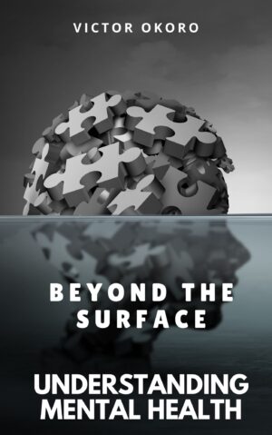 Beyond the Surface: Understanding Mental Health