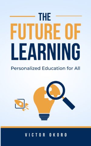 The Future of Learning: Personalized Education for All